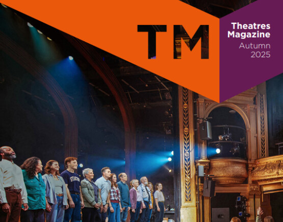 Theatres Magazine Autumn 2025 cover with performers on stage at the end of a show in front of an audience.
